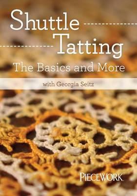 Shuttle Tatting: The Basics and More