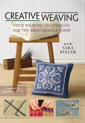 Creative Weaving: Four Weaving Techniques for the Rigid-Heddle Loom