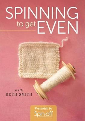 Spinning to Get Even: How to Spin Consistent Yarn