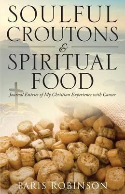 Soulful Croutons & Spiritual Food
