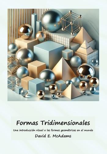 Formas Tridimensionales: Una introducción visual a las formas geométricas en el mundo