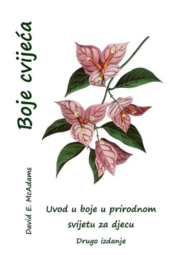 Boje cvijeca: Uvod u boje u prirodnom svijetu za djecu