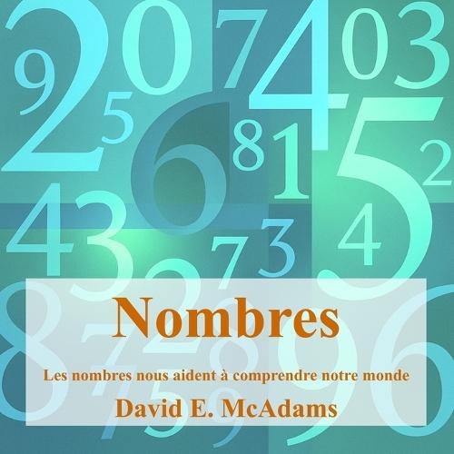 Nombres: Les nombres nous aident à comprendre notre monde