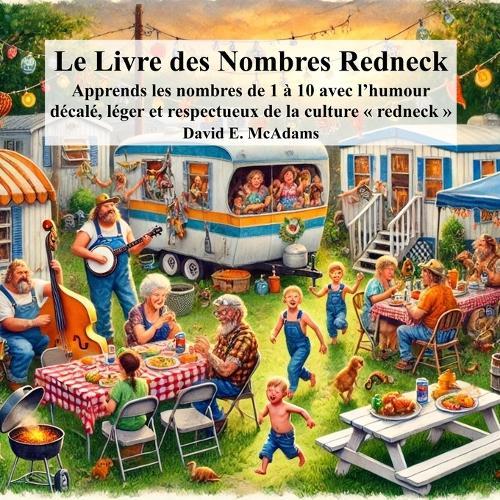 Le Livre des Nombres Redneck: Apprends les nombres de 1 à 10 avec l'humour décalé, léger et respectueux de la culture redneck