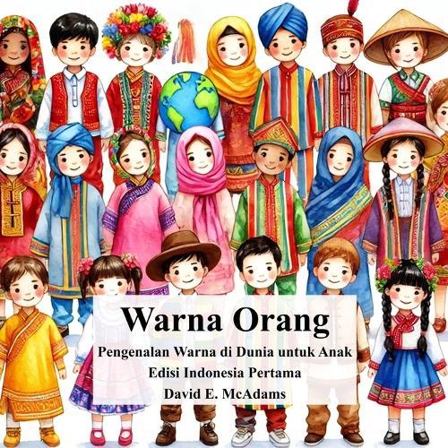 Warna Orang: Pengenalan Warna di Dunia untuk Anak