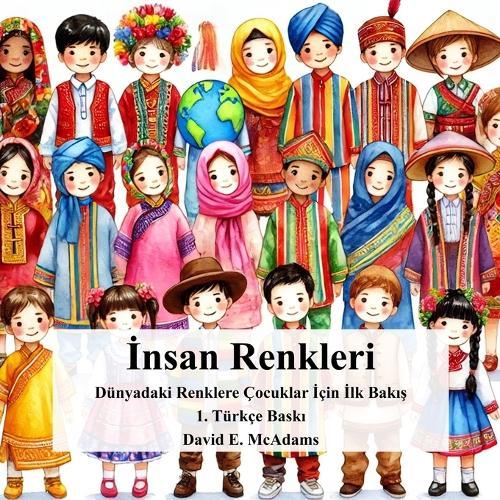 İnsan Renkleri: Dünyadaki Renklere Çocuklar İçin İlk Bakış