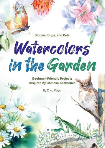 Watercolors in the Garden: Beginner-Friendly Projects Inspired by Chinese Aesthetics