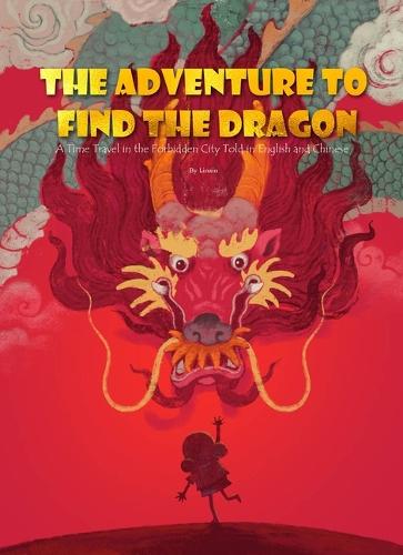 The Adventure to Find the Dragon: A Time Travel in the Forbidden City