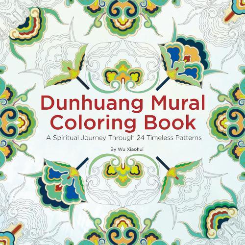 Dunhuang Mural Coloring Book: A Spiritual Journey Through 24 Timeless Patterns