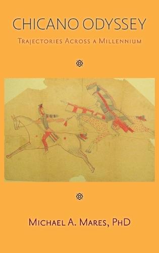 Chicano Odyssey: Trajectories Across a Millennium (Hardcover)