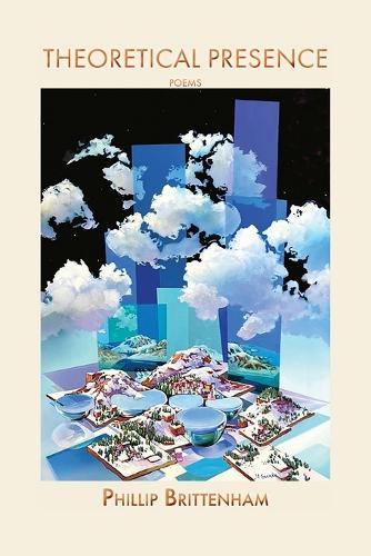 Theoretical Presence: Poems