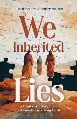 We Inherited Lies: A Chiastic Structure Study of The Revelation of Jesus Christ