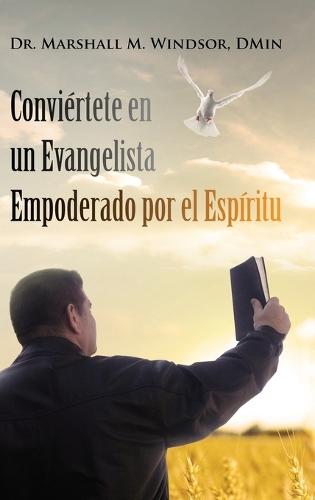 Conviértete en un Evangelista Empoderado por el Espíritu