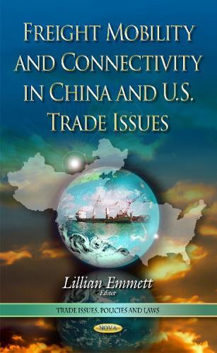 Freight Mobility and Connectivity in China and U.S. Trade Issues