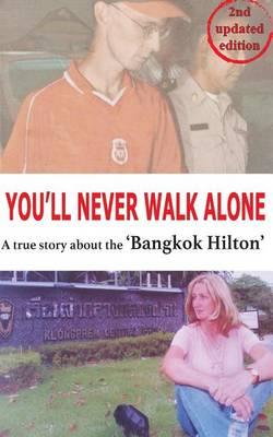 You'll never walk alone: A true story about the 'Bangkok Hilton'