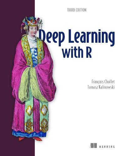 Deep Learning with R, Third Edition