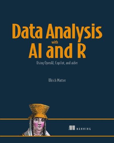 Data Analysis with AI and R: Using OpenAI, Copilot, and aider