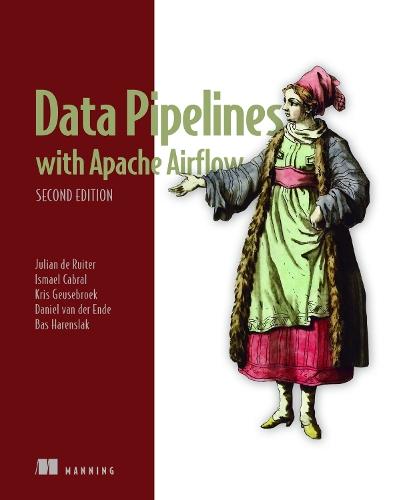 Data Pipelines with Apache Airflow, Second Edition