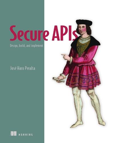 Secure APIs: Design, Build, and Implement
