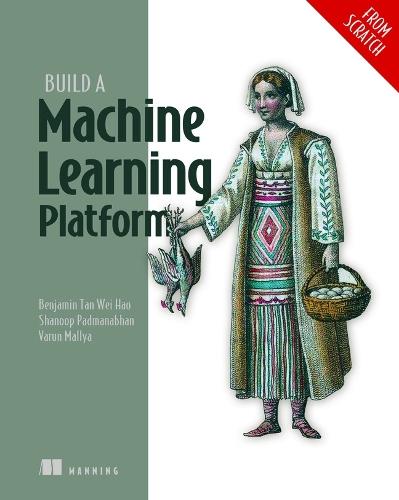 Build a Machine Learning Platform (From Scratch)