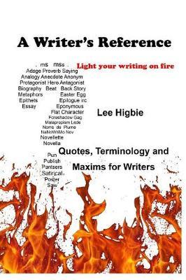 A Writer's Reference: Light Your Writing on Fire