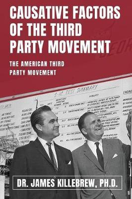 Causative Factors of the Third Party Movement: The American Third Party Movement