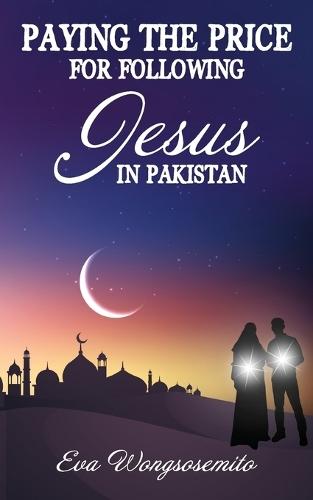Paying the Price for Following Jesus in Pakistan