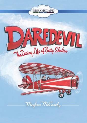 Daredevil: The Daring Life of Betty Skelton