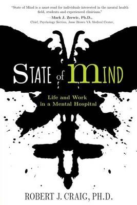 State of Mind: Life and Work in a Mental Hospital