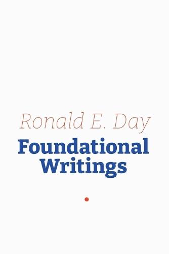 Ronald E. Day: Foundational Writings