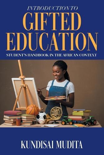 Introduction to Gifted Education: Student's Handbook in the African Context