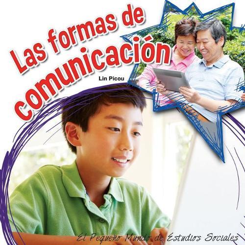 Las Formas de Comunicación: How We Communicate