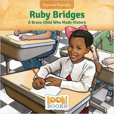 Ruby Bridges: A Brave Child Who Made History