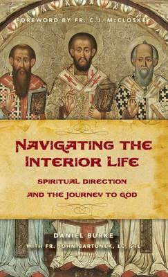 Navigating the Interior Life: Spiritual Direction and the Journey to God