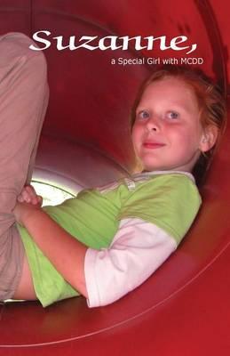 Suzanne, a Special Girl with MCDD
