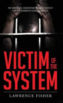 Victim of the System