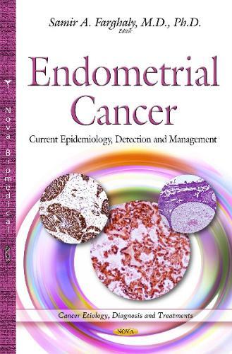 Endometrial Cancer: Current Epidemiology, Detection & Management