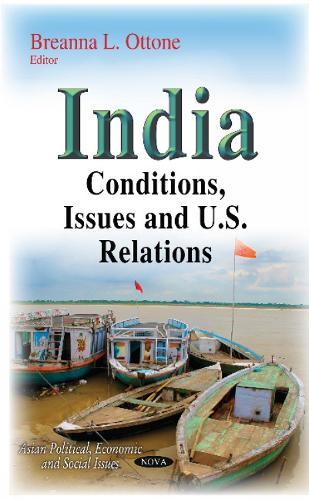India: Conditions, Issues & U.S. Relations