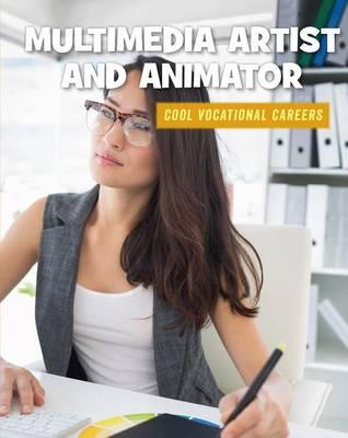 Multimedia Artist and Animator: Cool Vocational Careers