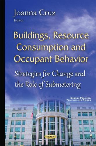 Buildings, Resource Consumption & Occupant Behavior: Strategies for Change & the Role of Submetering