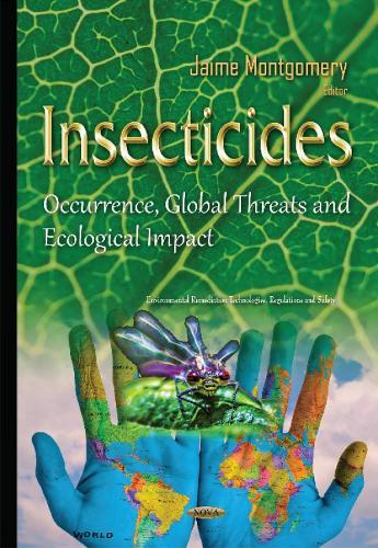 Insecticides: Occurrence, Global Threats & Ecological Impact