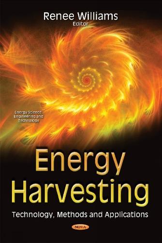 Energy Harvesting: Technology, Methods & Applications