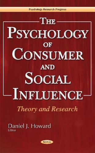 Psychology of Consumer & Social Influence: Theory & Research