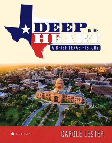 Deep in the Heart: A Brief Texas History