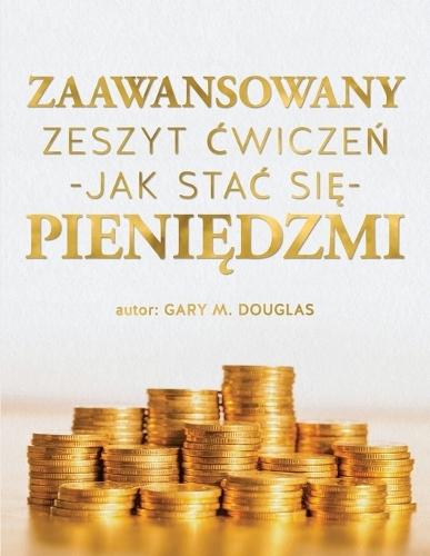 Zaawansowany zeszyt cwiczeń ""Jak stac się pieniędzmi"" (Polish)