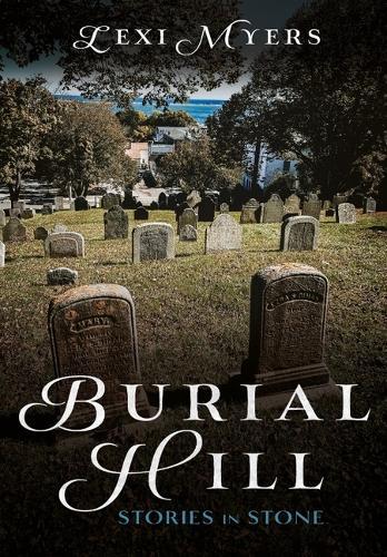 Burial Hill: Early Stories in Stone