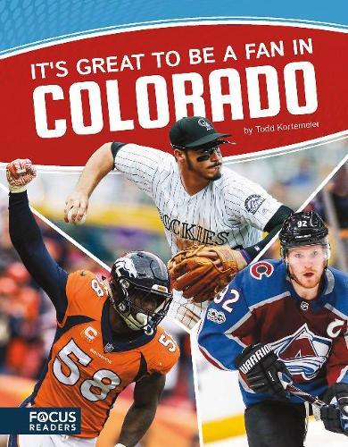 Itâ  s Great to Be a Fan in Colorado
