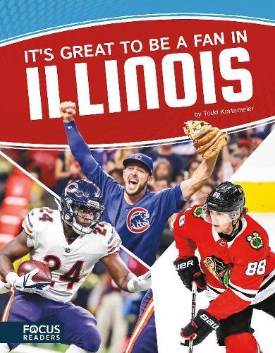 Itâ  s Great to Be a Fan in Illinois