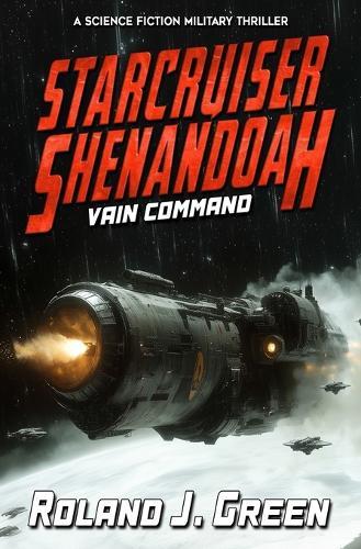 Starcruiser Shenandoah: Vain Command - Book 4
