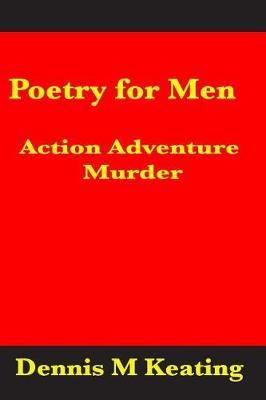 Poetry For Men: Action Adventure Murder